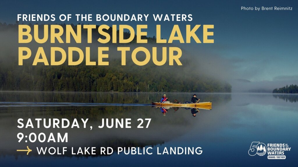 Friends of the Boundary Waters Burntside Lake Paddle Tour - Saturday June 26, 9am
Graphic of two paddlers crossing a foggy Boundary Waters lake
