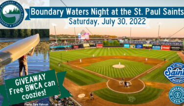 Picture of a canoe and CHS Field, Text reads Boundary Waters Night at the St. Paul Saints Saturday, July 30, 2022
