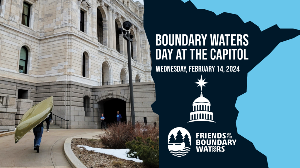 A lone person portages a canoe up to the Minnesota capitol - graphic reads Boundary Waters Day at the Capitol - Wednesday, February 14, 2024