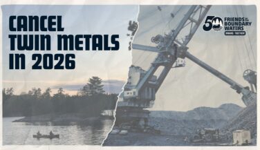 Picture of canoe and mining equipment - with title Cancel Twin Metals in 2026
