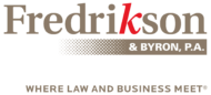 Fredrikson & Byron, P.A. Where Law and Business Meet