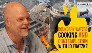 Podcast Graphic - a smiling chef over a Boundary Waters fire grate - Title: Boundary Waters Cooking and Contemplation with JD Fratzke