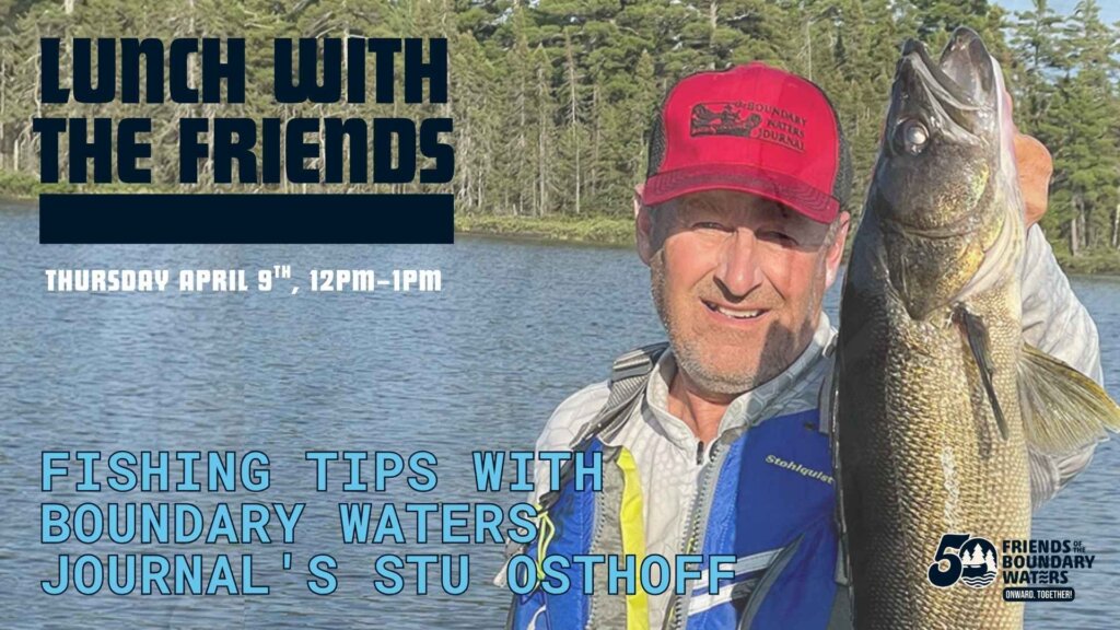 A man in a red hat holds up a giant walleye - Graphic reads Lunch with the Friends Thursday April 9th, 12-1pm