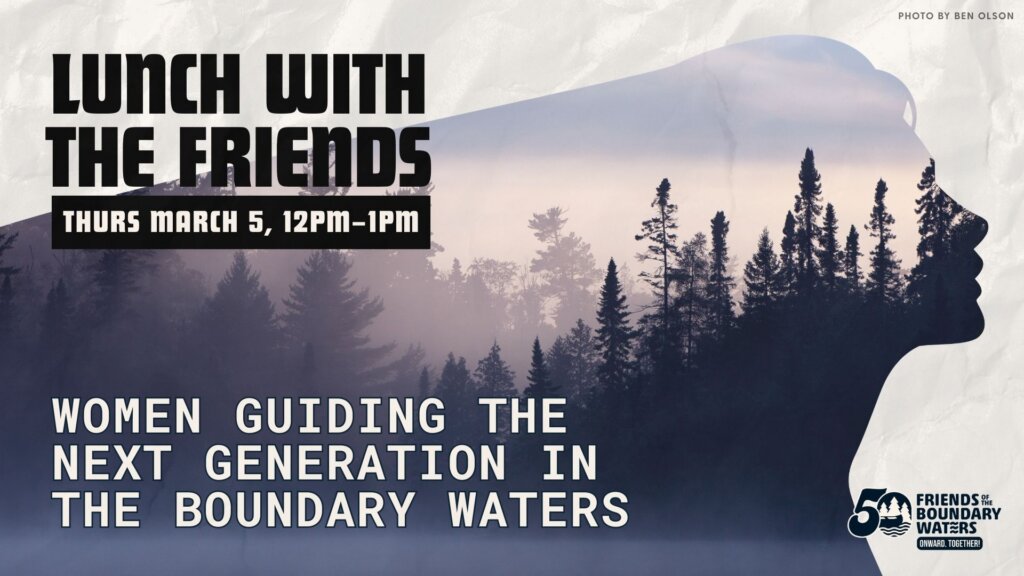 Lunch with the Friends Women Guiding the Next Generation in the Boundary Waters graphic