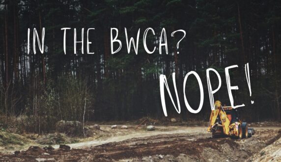 A Bulldozer in the BWCA?- NOPE!