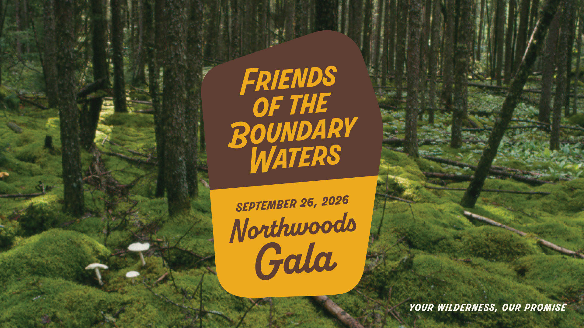 A forest service sign in the woods, that reads "Friends of the Boundary Waters Northwoods Gala"